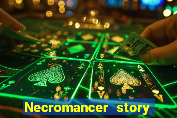 Necromancer story mod apk (unlimited skill points